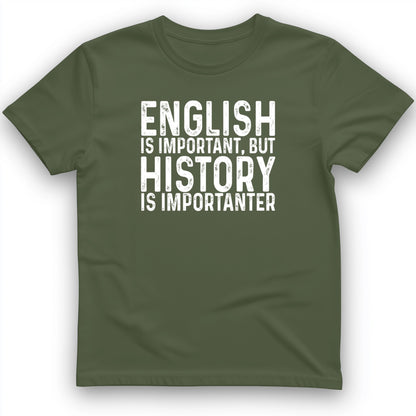 History Is Importanter T-Shirt