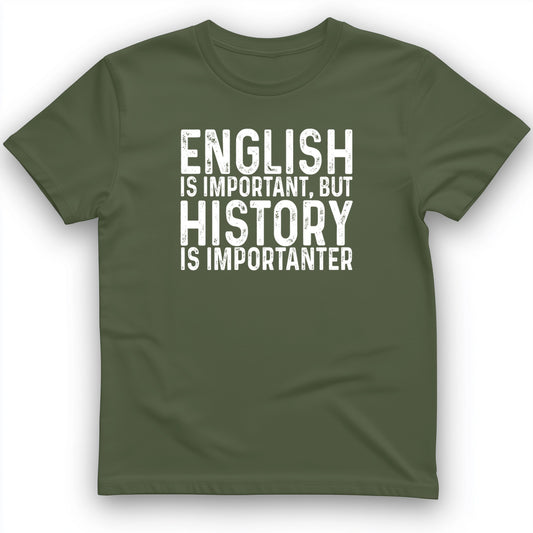 History Is Importanter T-Shirt