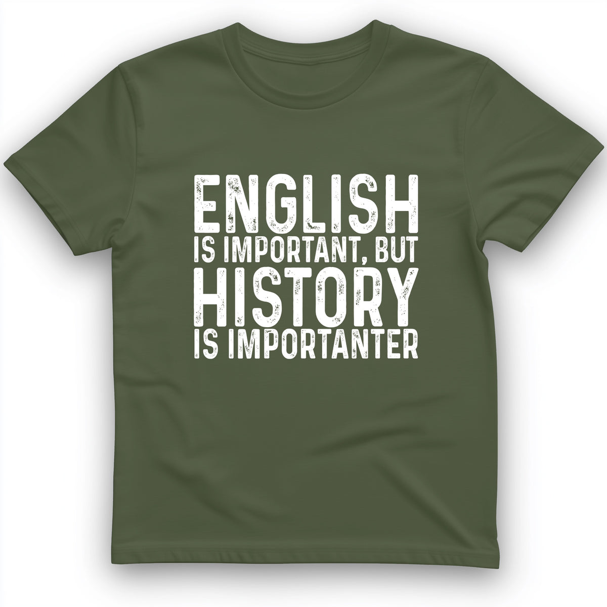 History Is Importanter T-Shirt