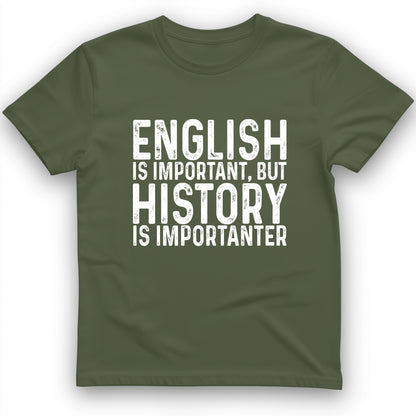 History Is Importanter T-Shirt