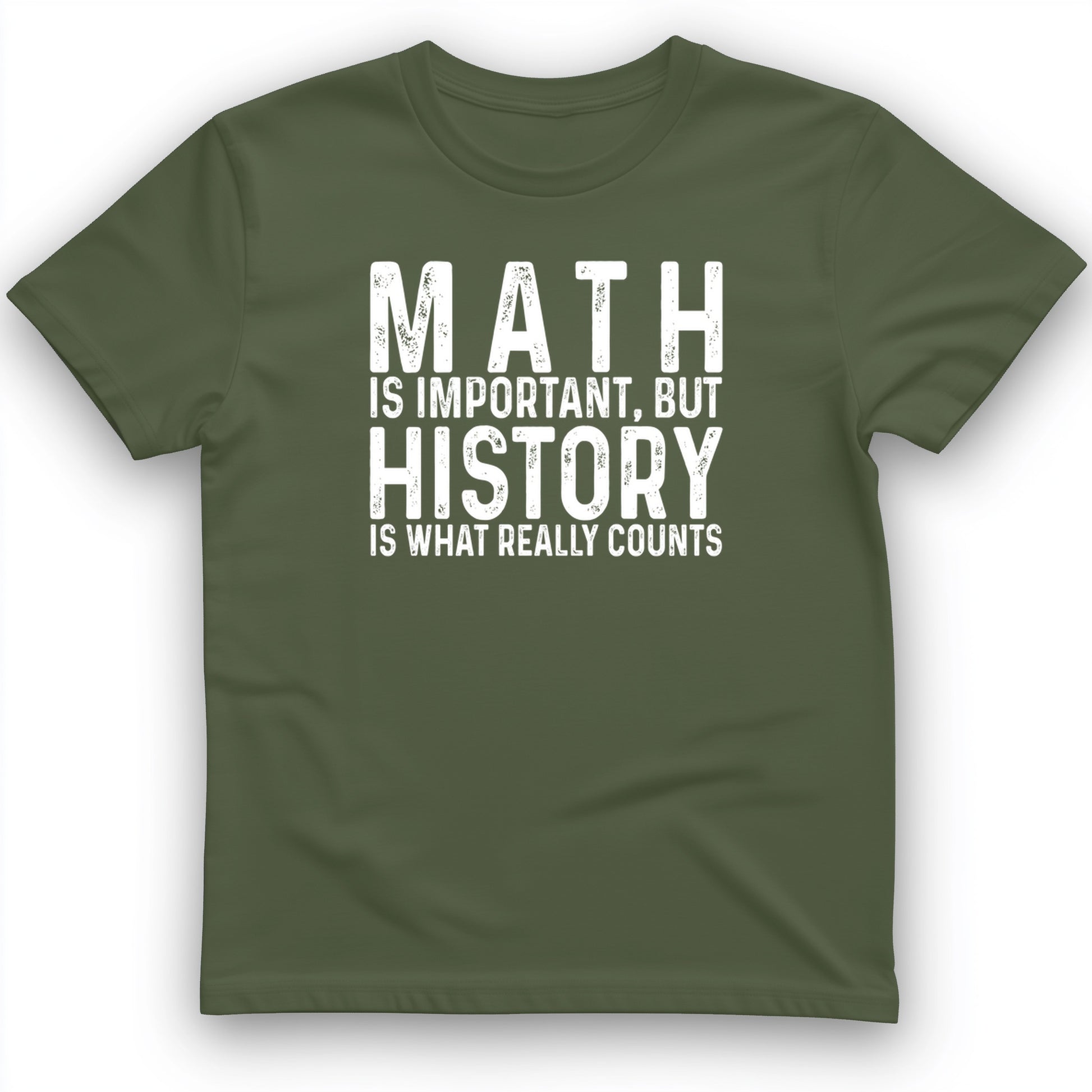History Is What Really Counts T-Shirt