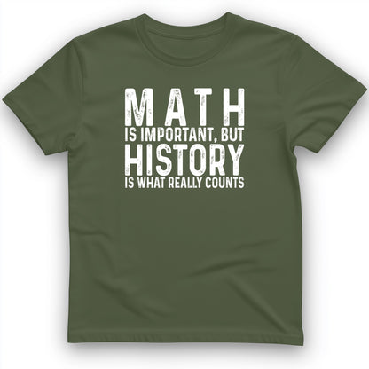 History Is What Really Counts T-Shirt