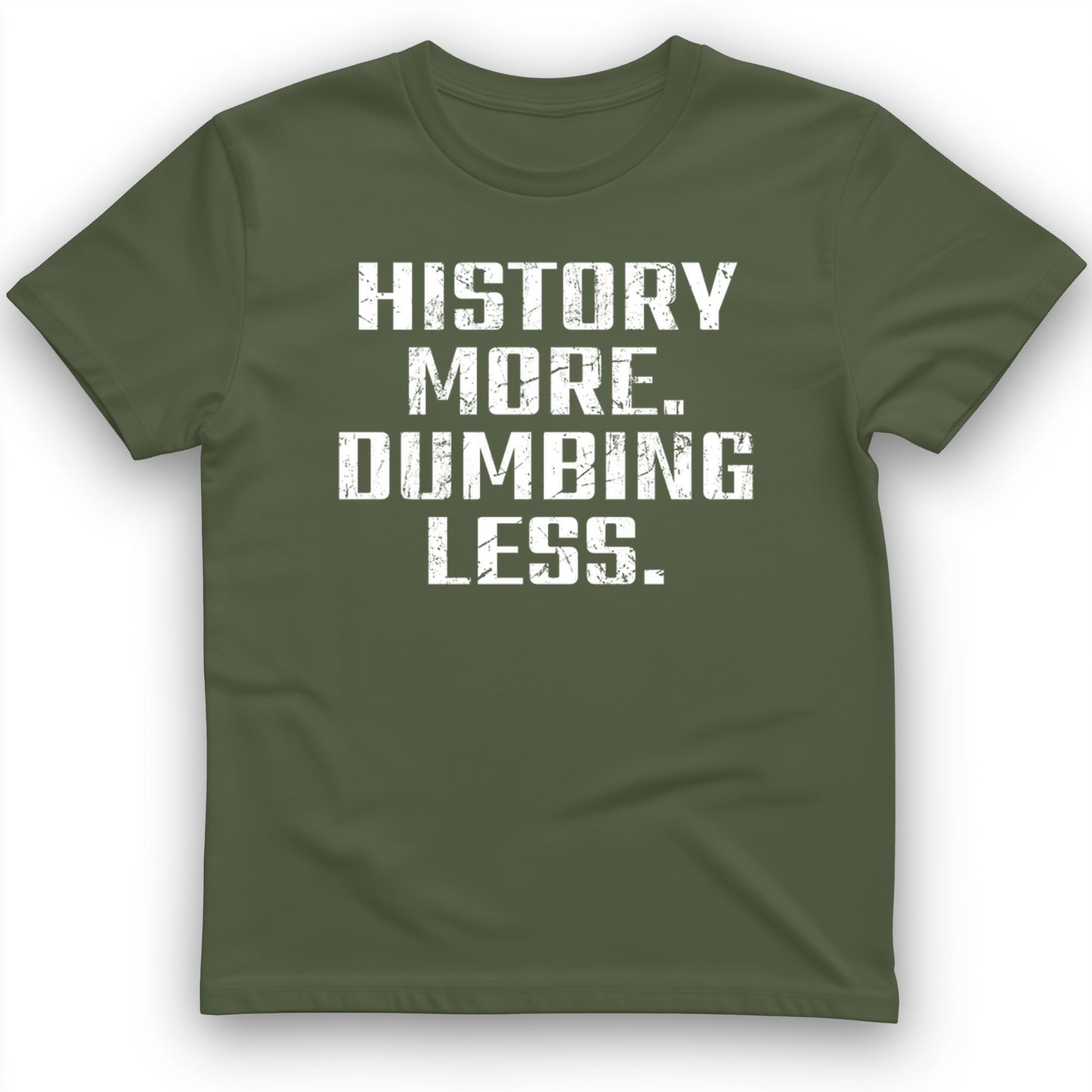 History More Dumbing Less T-Shirt