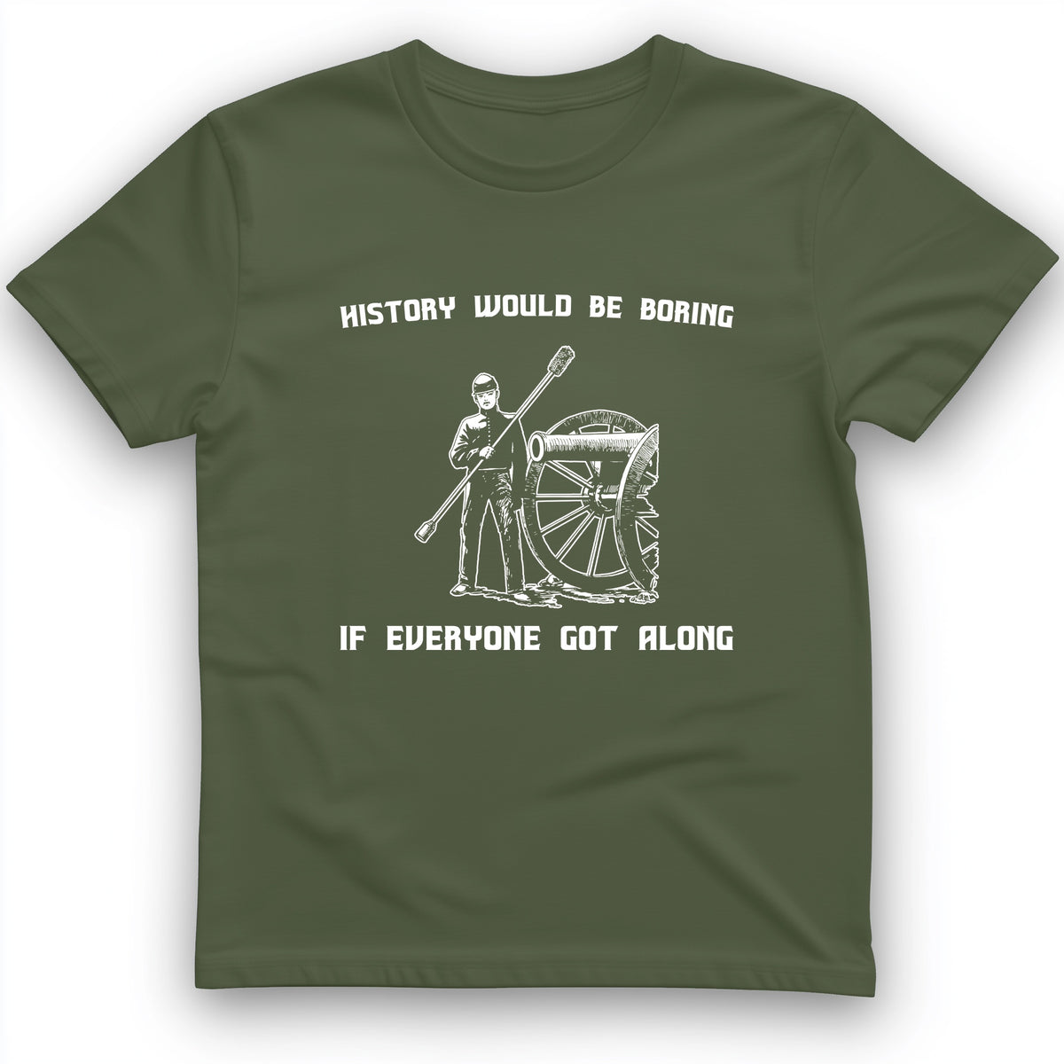 History Would Be Boring T-Shirt