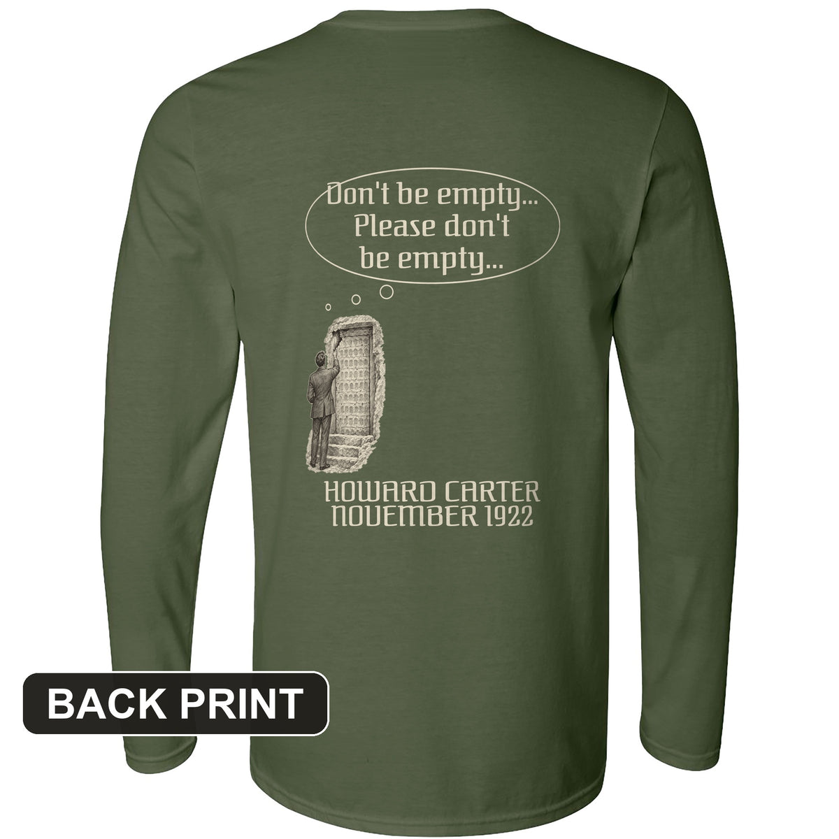 Howard Carter Dont Be Empty Back Print Long Sleeve T-Shirt