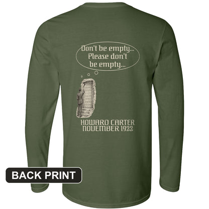 Howard Carter Dont Be Empty Back Print Long Sleeve T-Shirt