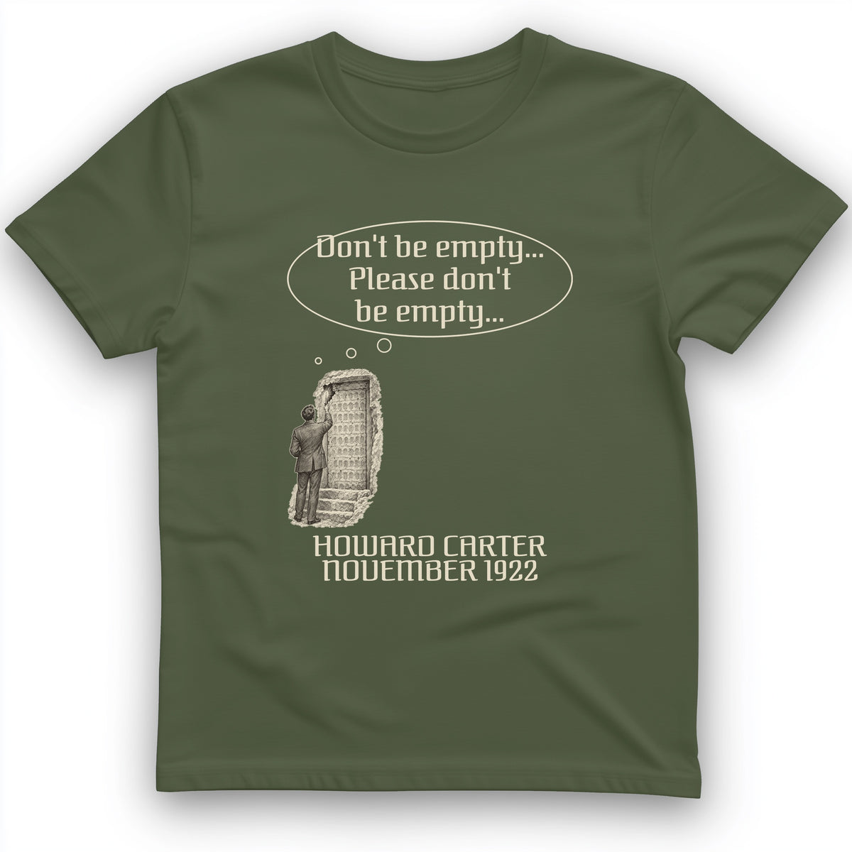 Howard Carter Dont Be Empty T-Shirt