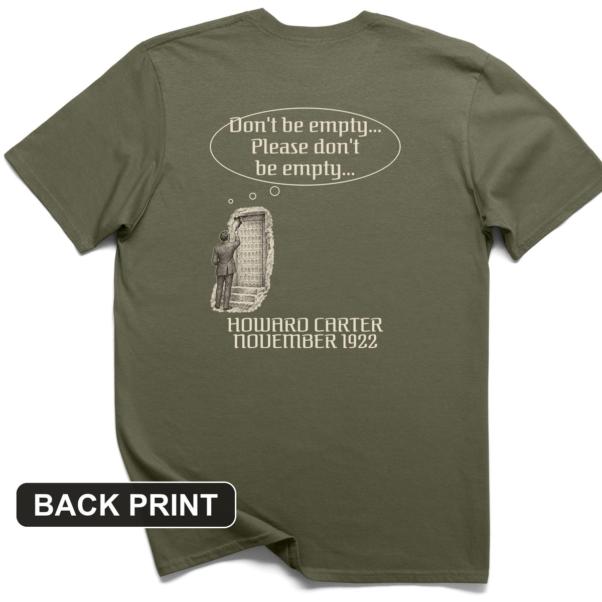 Howard Carter Dont Be Empty Back Print T-Shirt