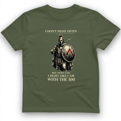 I Don't Fight Often T-Shirt