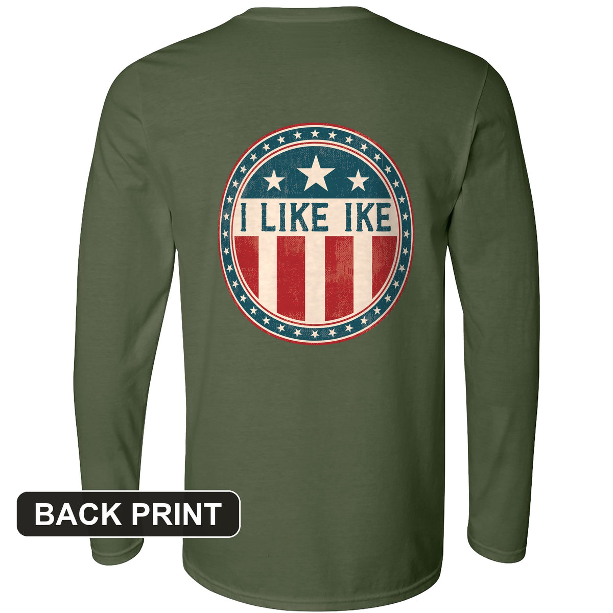 I Like Ike Back Print Long Sleeve T-Shirt