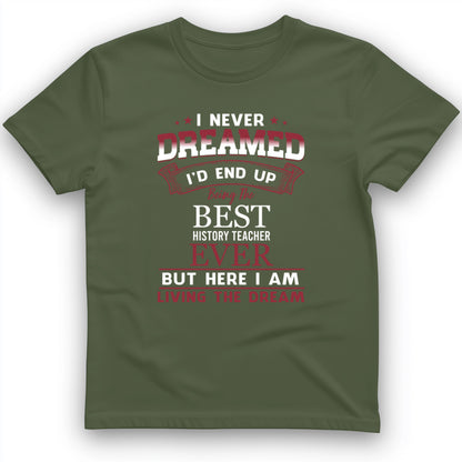 I Never Dreamed T-Shirt
