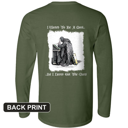 I Wanted To Be A Monk Back Print Long Sleeve T-Shirt