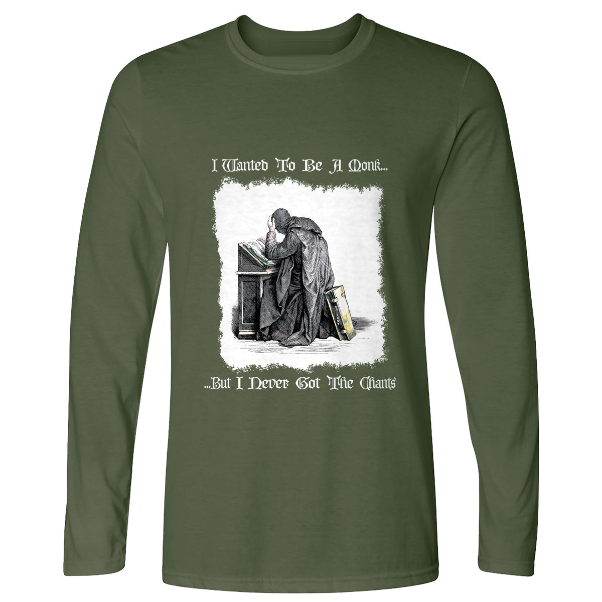 I Wanted To Be A Monk Long Sleeve T-Shirt