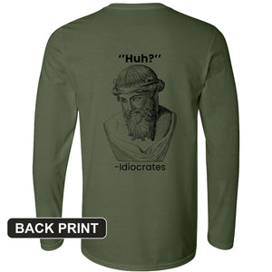 Idiocrates Back Print Long Sleeve T-Shirt