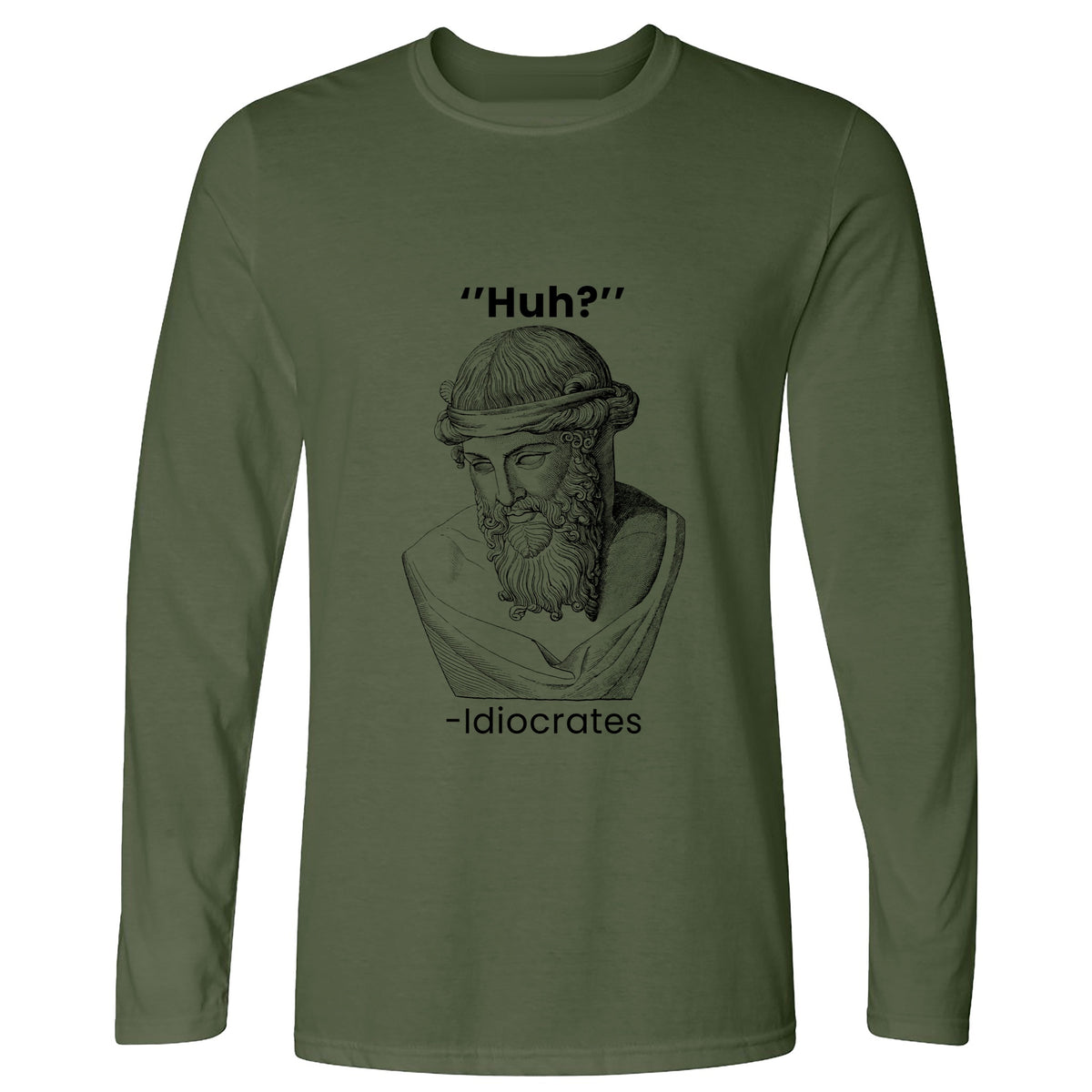 Idiocrates Long Sleeve T-Shirt