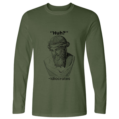 Idiocrates Long Sleeve T-Shirt