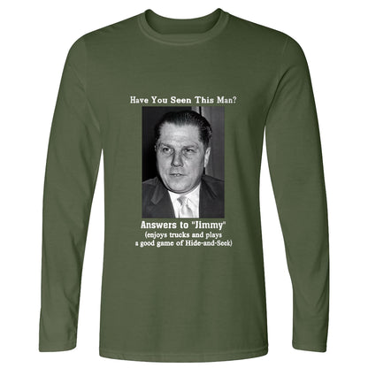 Jimmy Hoffa Long Sleeve T-Shirt