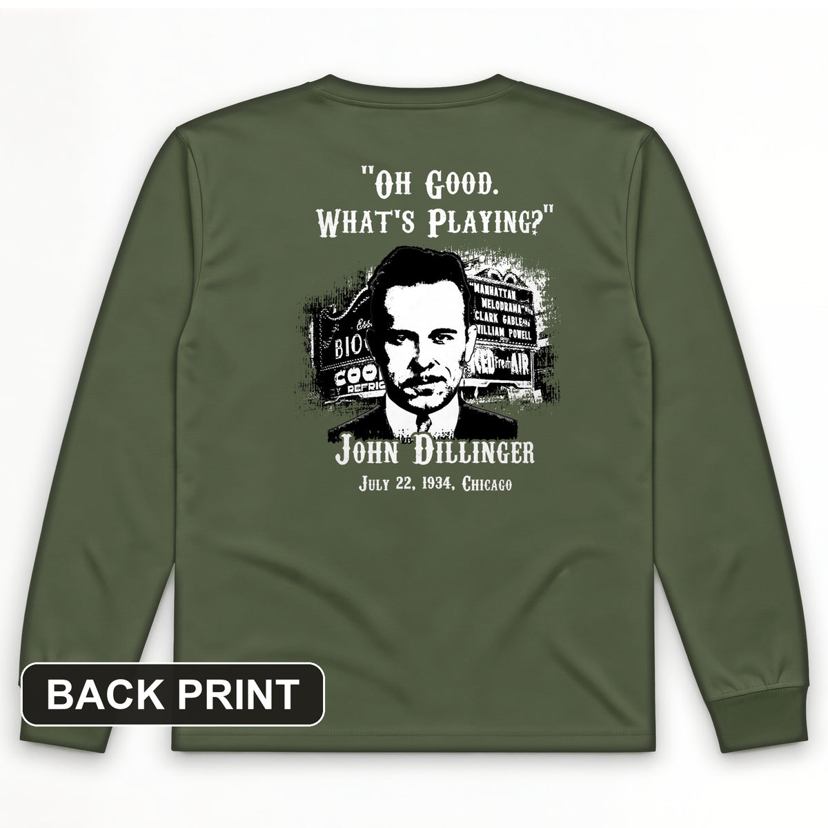 John Dillinger Let's Go To Movies Back Print Long Sleeve T-Shirt