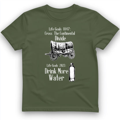 Life Goals T-Shirt