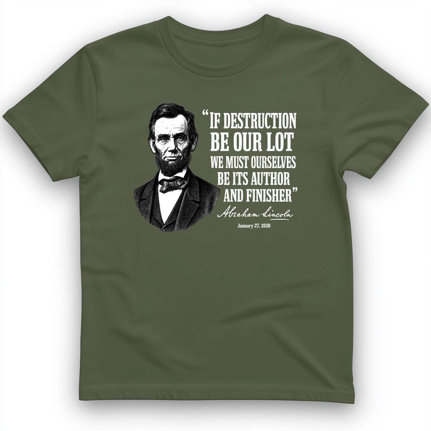 Lincoln If Destruction Be Our Lot T-Shirt