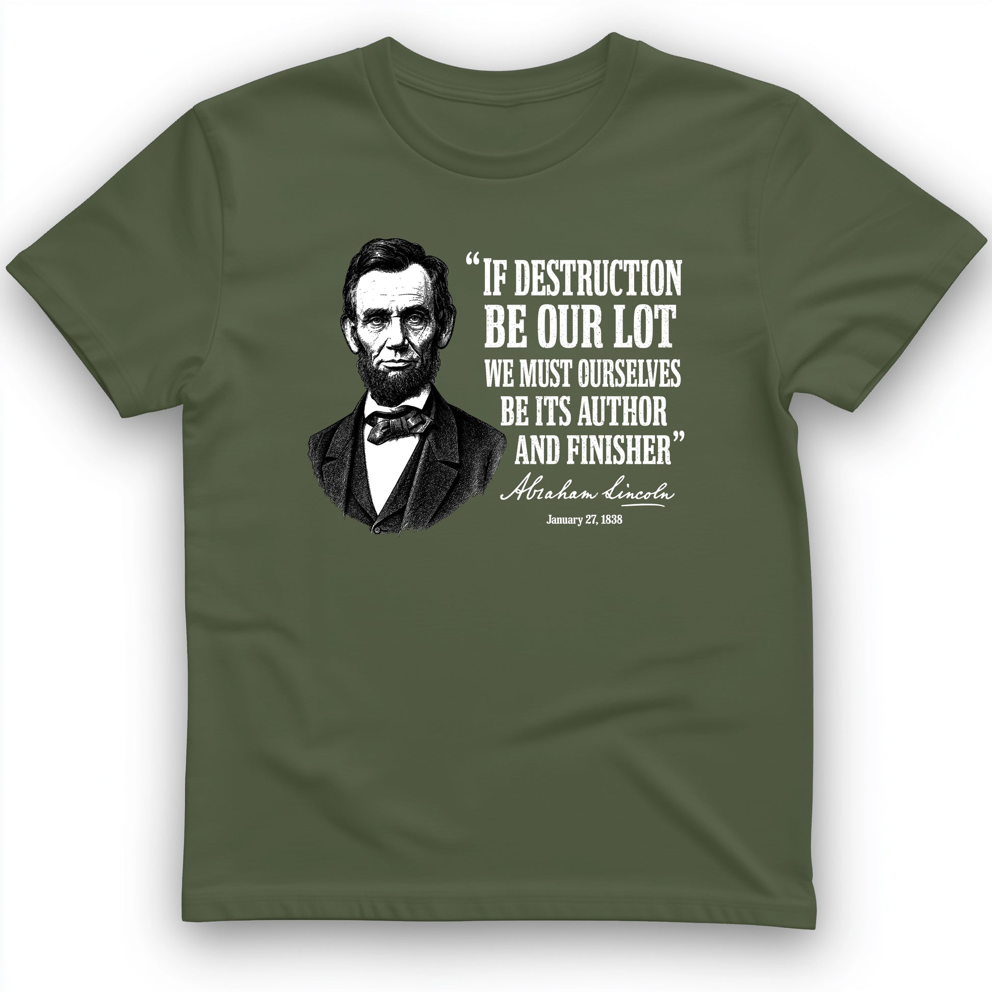 Lincoln If Destruction Be Our Lot T-Shirt
