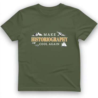 Make Historiography Cool Again T-Shirt
