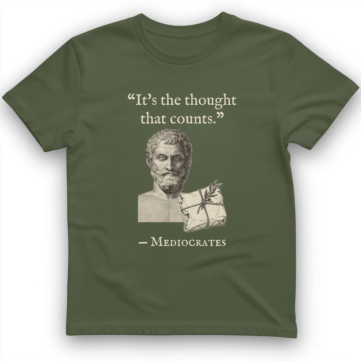 Mediocrates Its The Thought That Counts T-Shirt