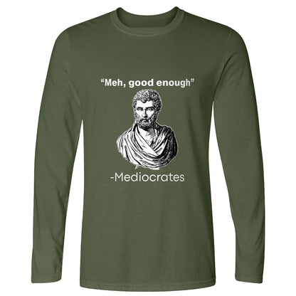 Mediocrates Long Sleeve T-Shirt