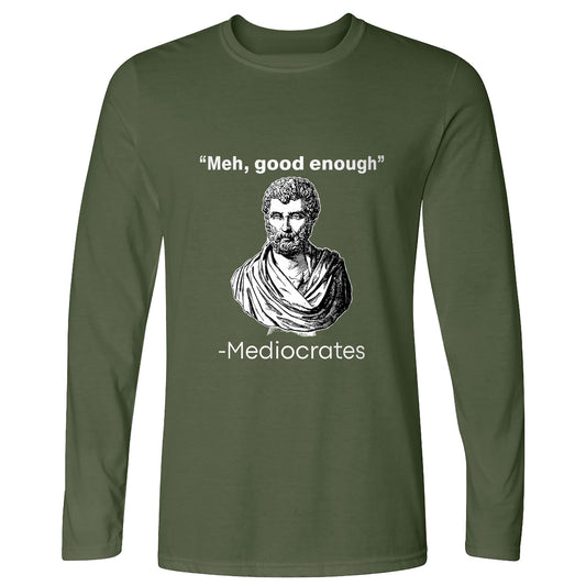 Mediocrates Long Sleeve T-Shirt