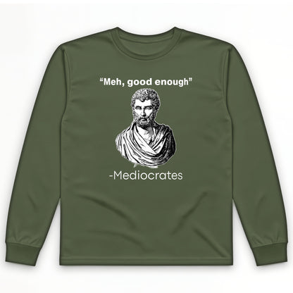 Mediocrates Long Sleeve T-Shirt