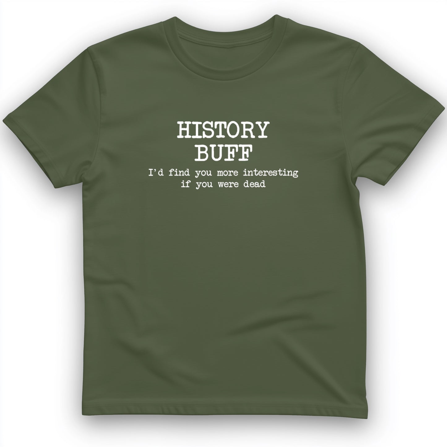 More Interesting If You Were Dead T-Shirt