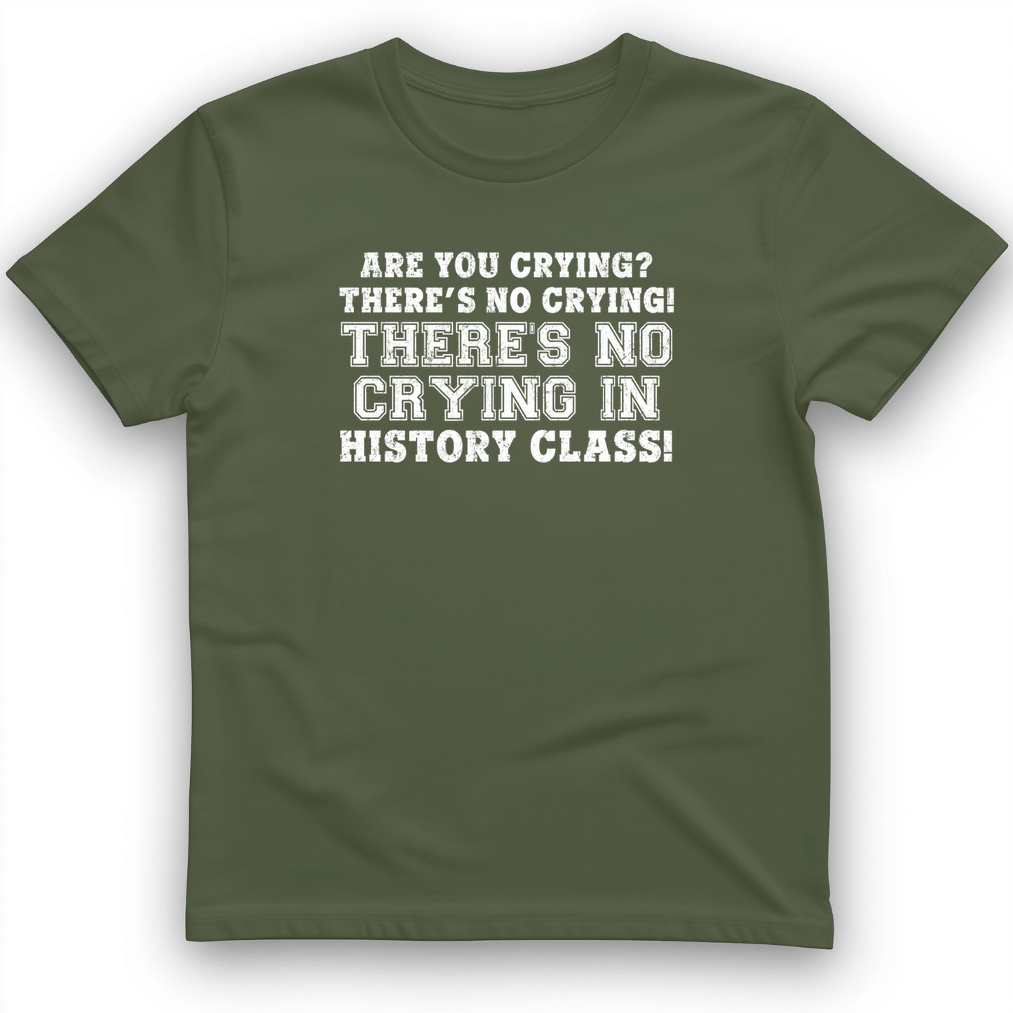 No Crying in History Class T-Shirt