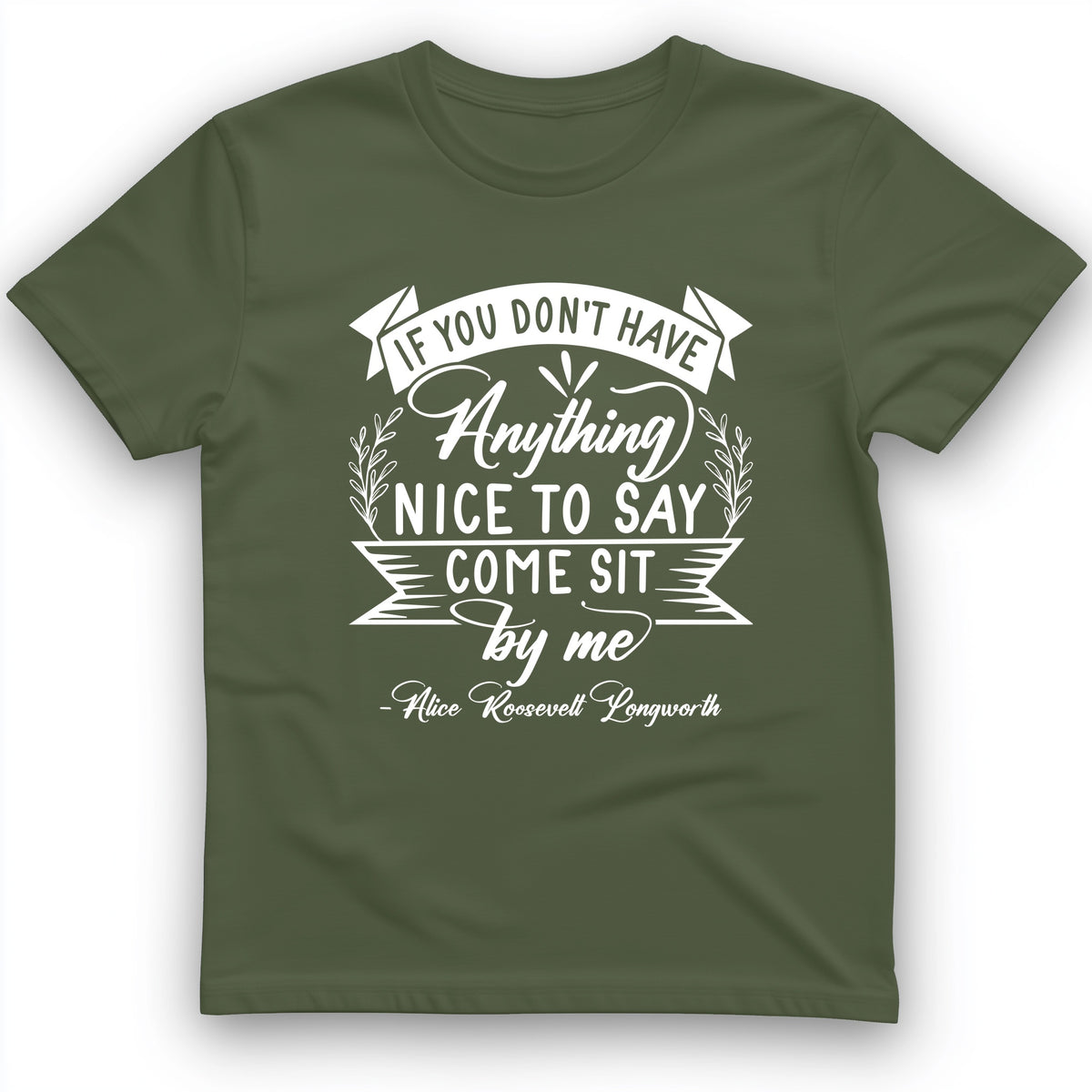 Nothing Nice To Say T-Shirt
