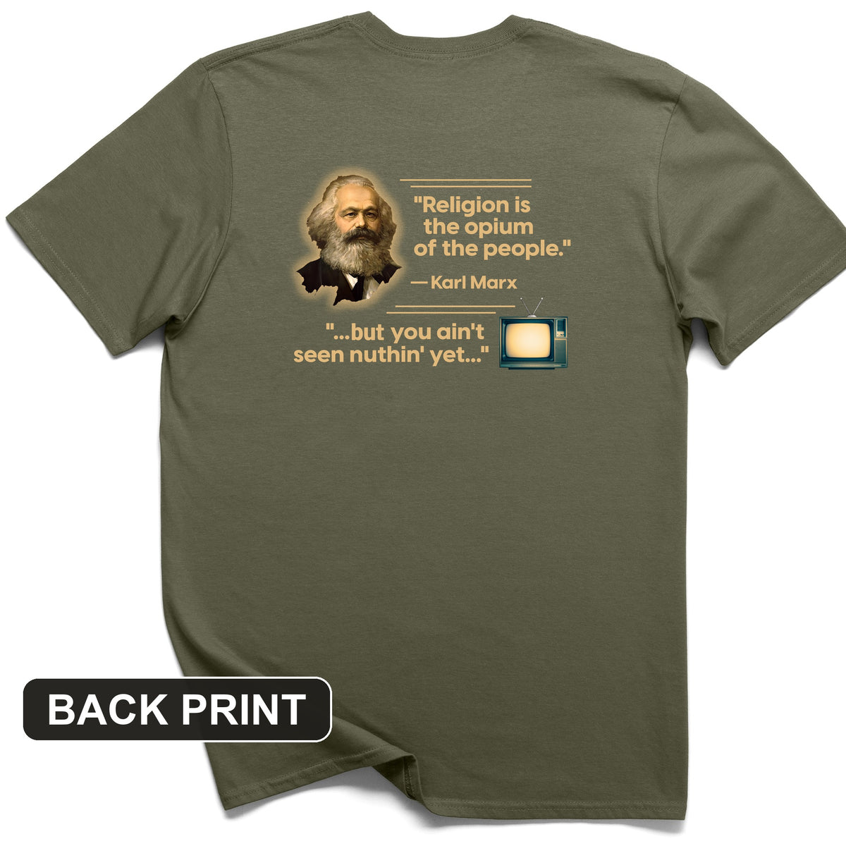 Opiate of Masses Back Print T-Shirt