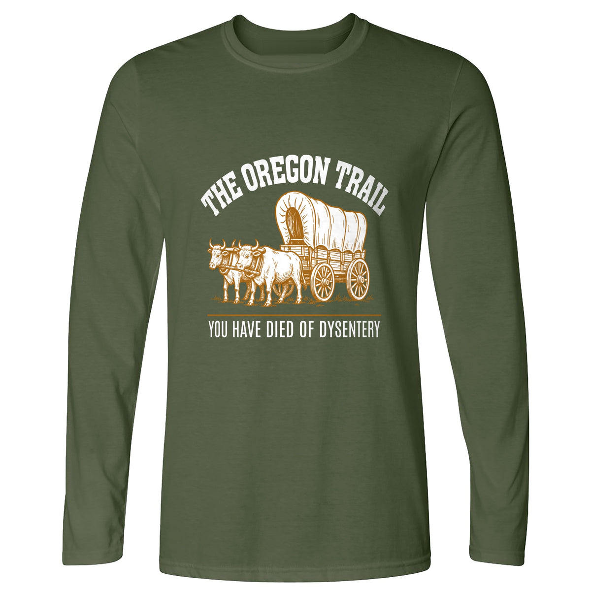 Oregon Trail Dysentery Long Sleeve T-Shirt