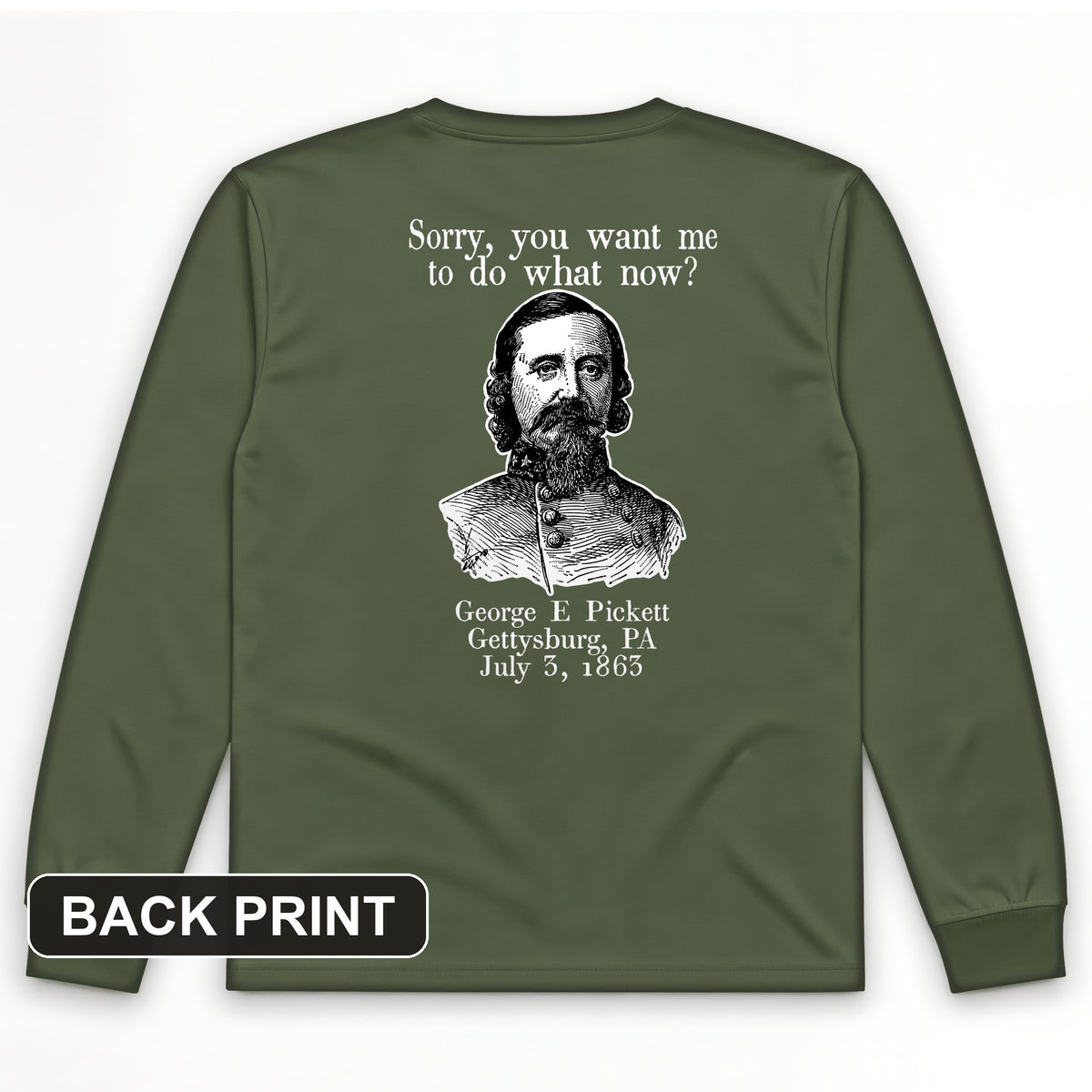 Pickett Do What Now Back Print Long Sleeve T-Shirt