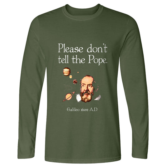 Please Don't Tell The Pope Long Sleeve T-Shirt