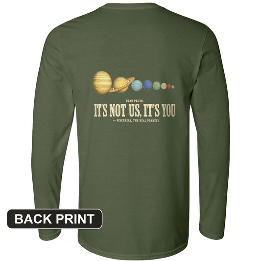 Pluto — It's Not Us, It's You Back Print Long Sleeve T-Shirt