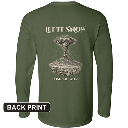 Pompeii Let It Snow AD 79 Back Print Long Sleeve T-Shirt