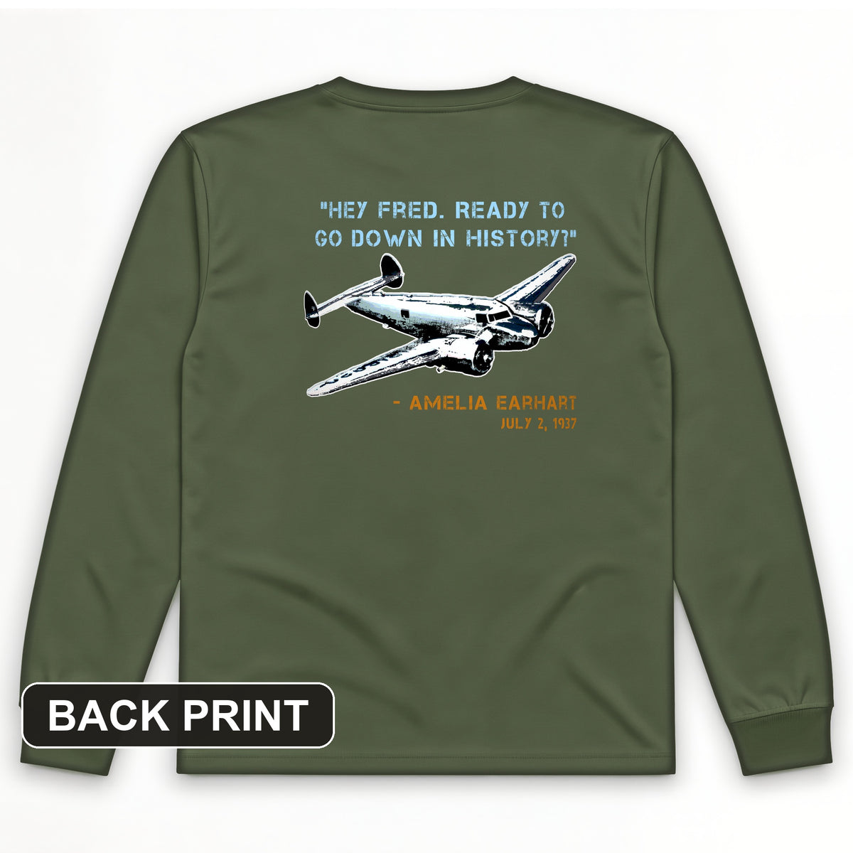 Ready To Go Down In History Back Print Long Sleeve T-Shirt