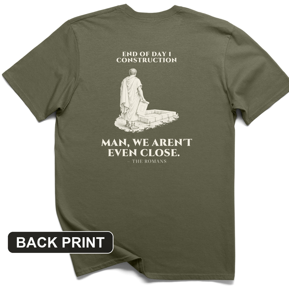 Rome Wasn't Built in a Day Back Print T-Shirt