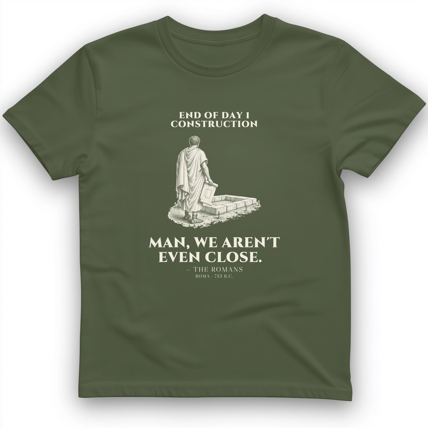 Rome Wasnt Built In A Day T-Shirt