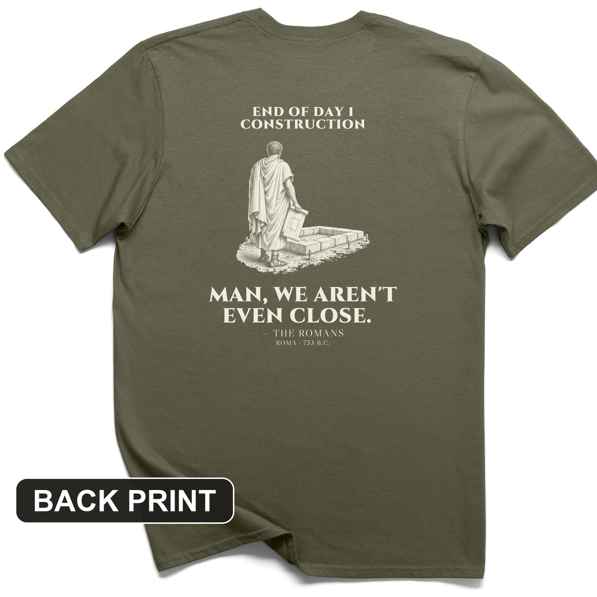 Rome Wasnt Built In A Day Back Print T-Shirt