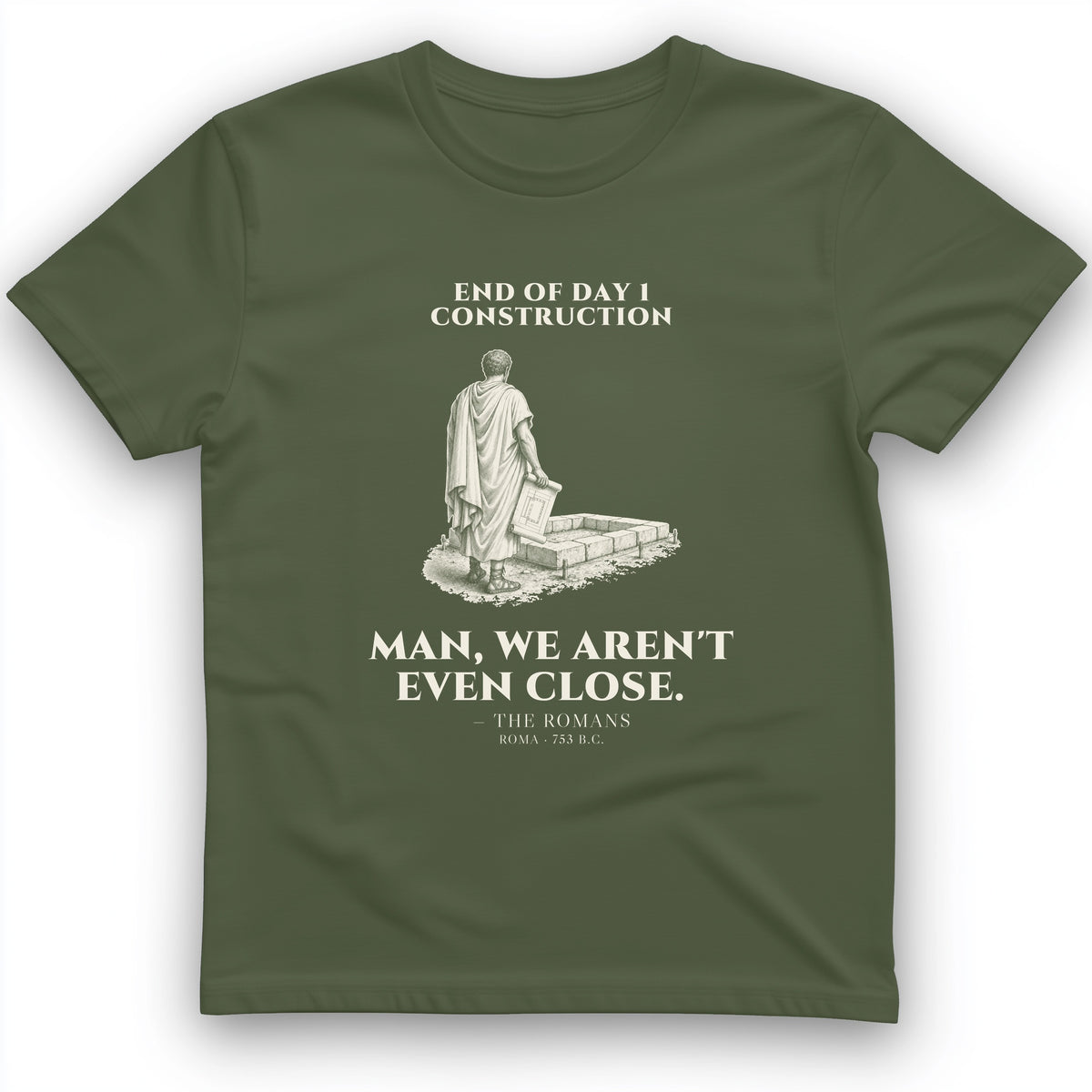 Rome Wasnt Built In A Day T-Shirt