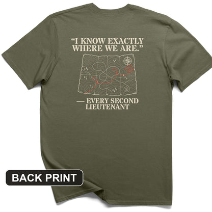 Second Lieutenant I Know Exactly Where We Are Back Print T-Shirt