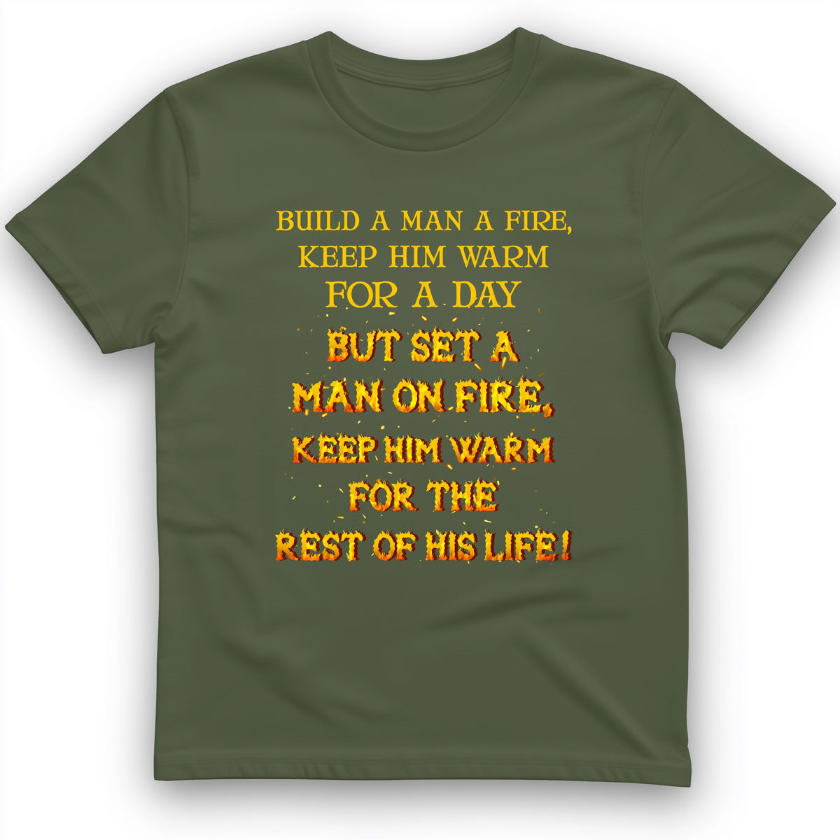 Set a Man on Fire T-Shirt