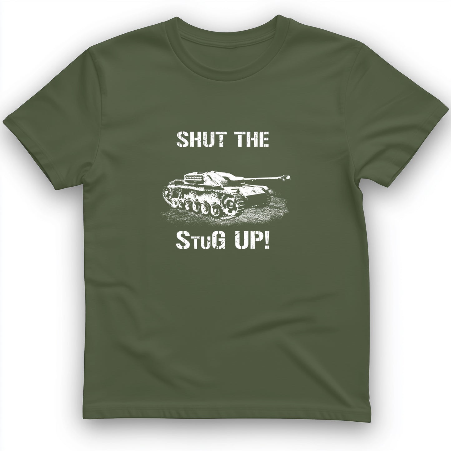 Shut The StuG Up T- Shirt
