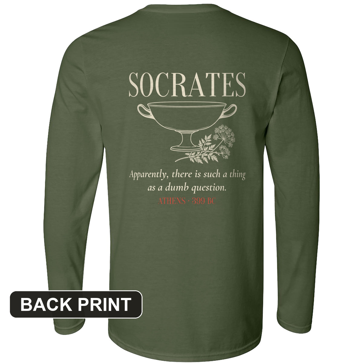 Socrates Dumb Question Back Print Long Sleeve T-Shirt
