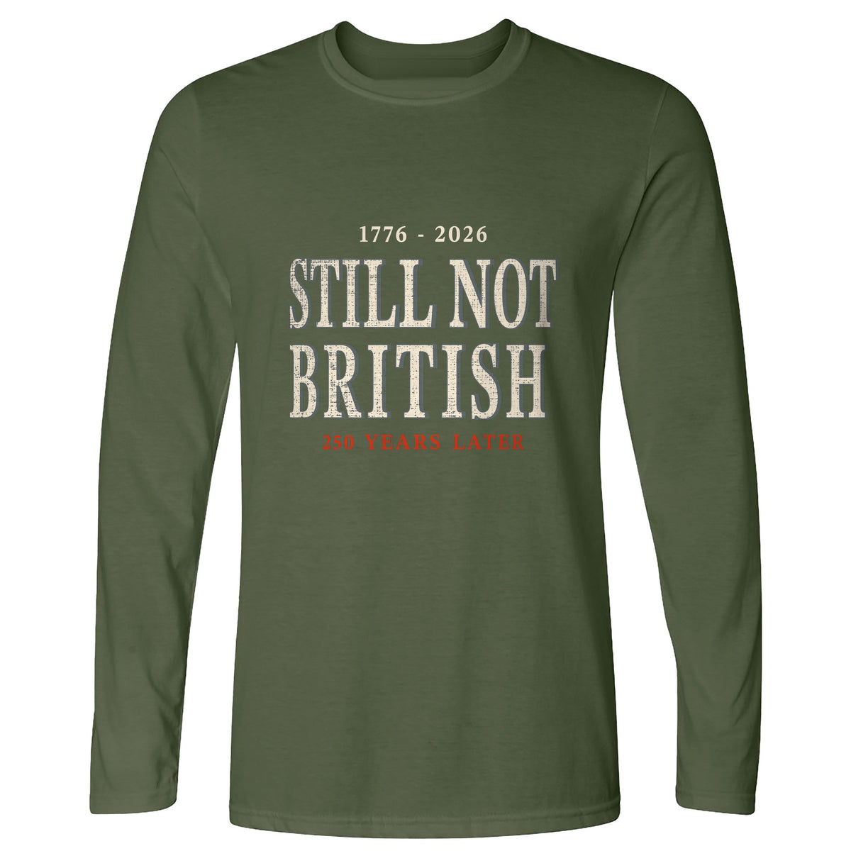 Still Not British Long Sleeve T-Shirt