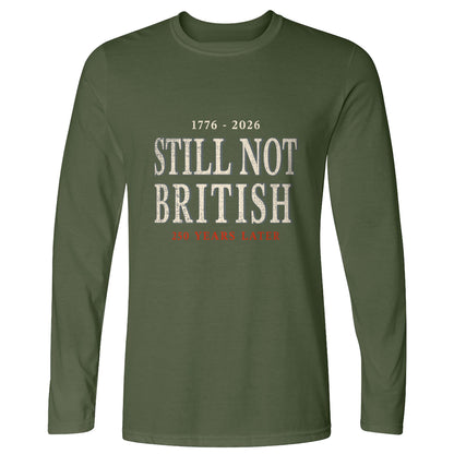 Still Not British Long Sleeve T-Shirt
